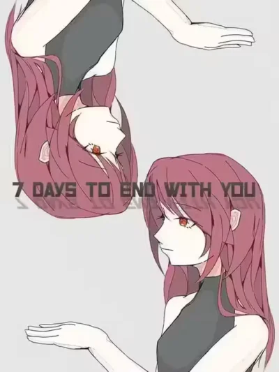 7 Days to End with You