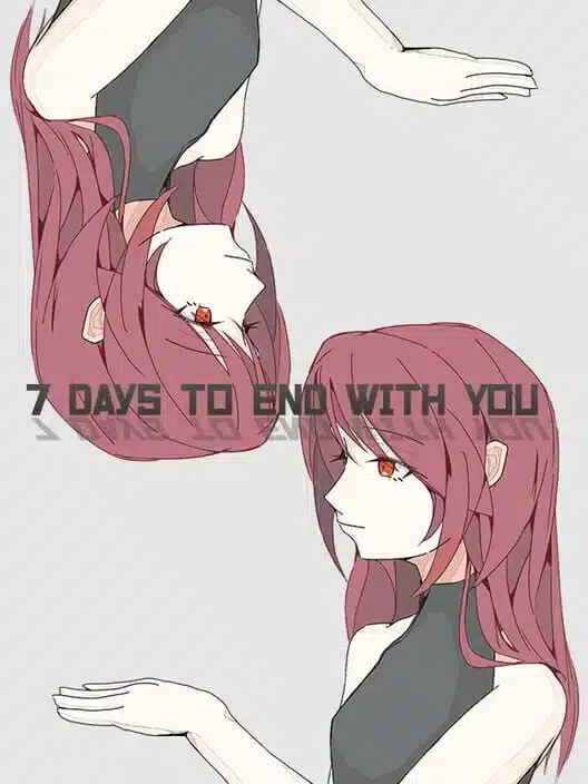 7 Days to End with You
